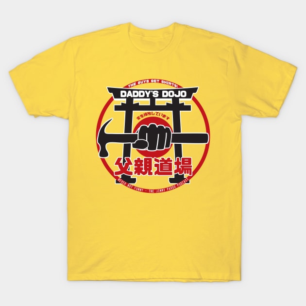 Never Not Funny - Daddy's Dojo T-Shirt by Never Not Funny